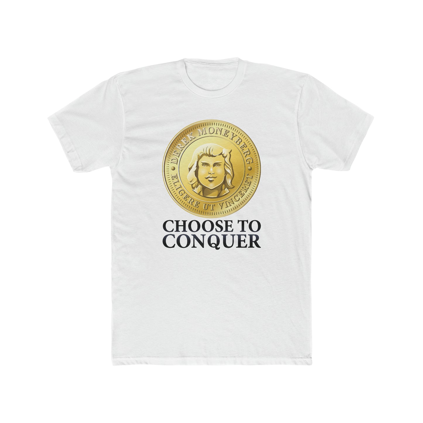 Crewneck T-Shirt - Choose To Conquer Coin