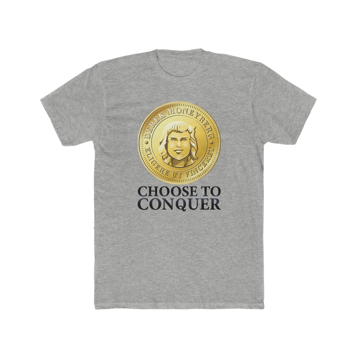 Crewneck T-Shirt - Choose To Conquer Coin