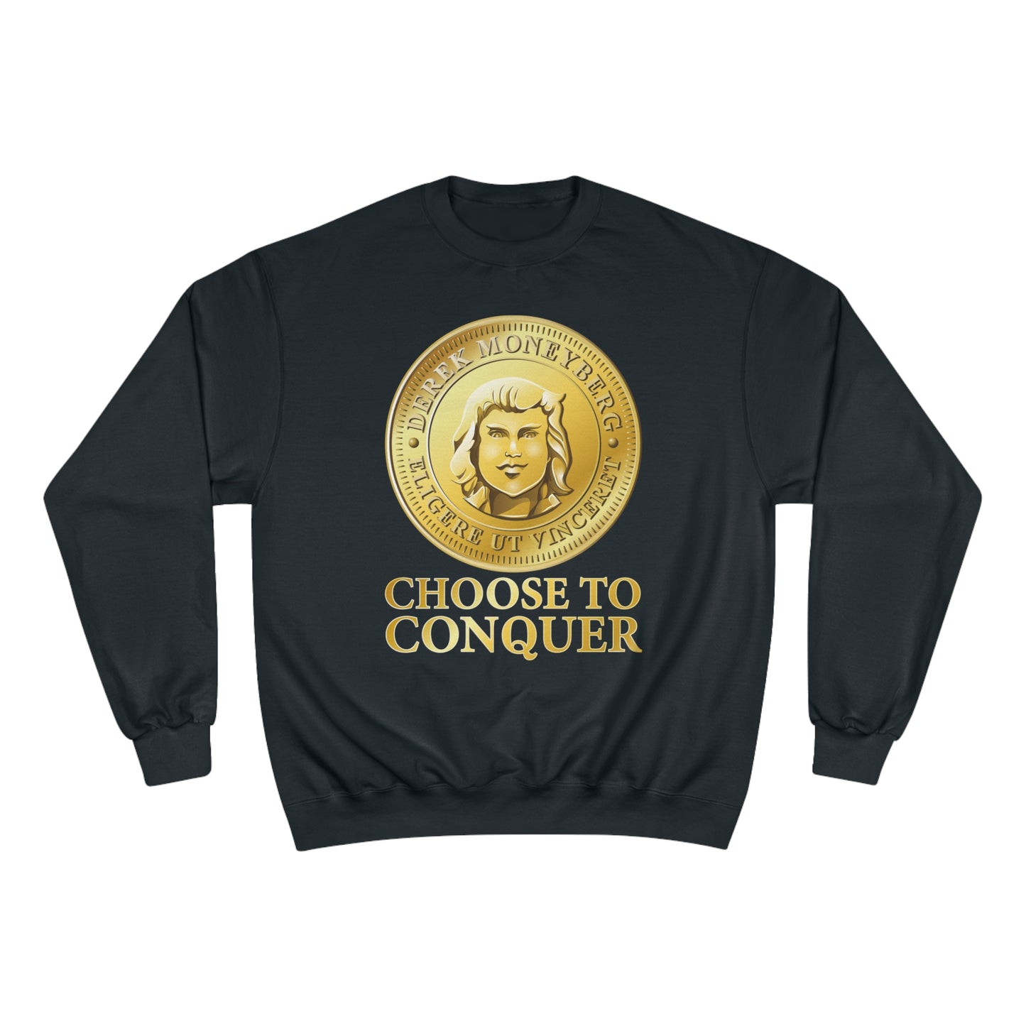 Champion Crewneck Sweatshirt - Choose To Conquer Coin
