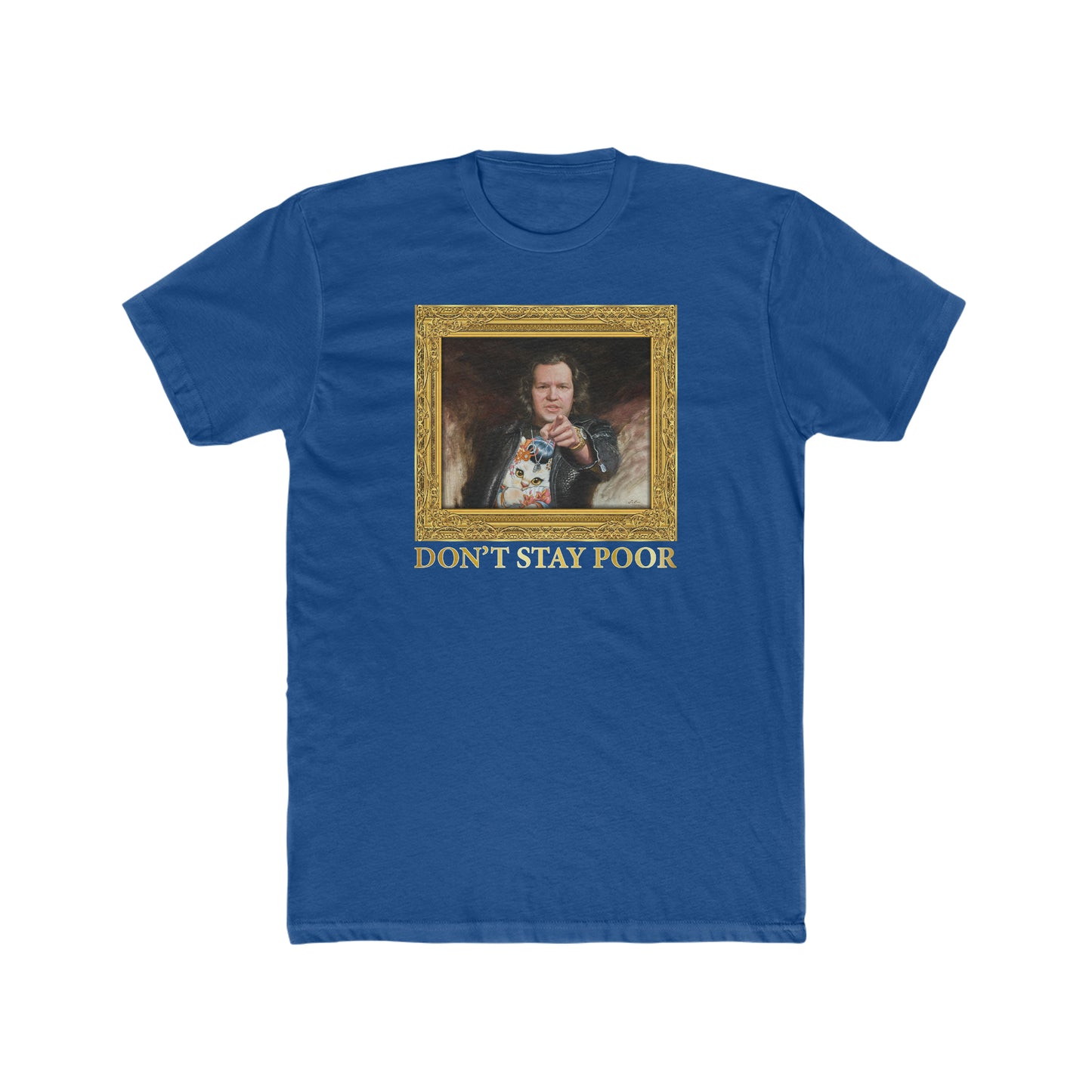 Crewneck T-Shirt - Don't Stay Poor Painting