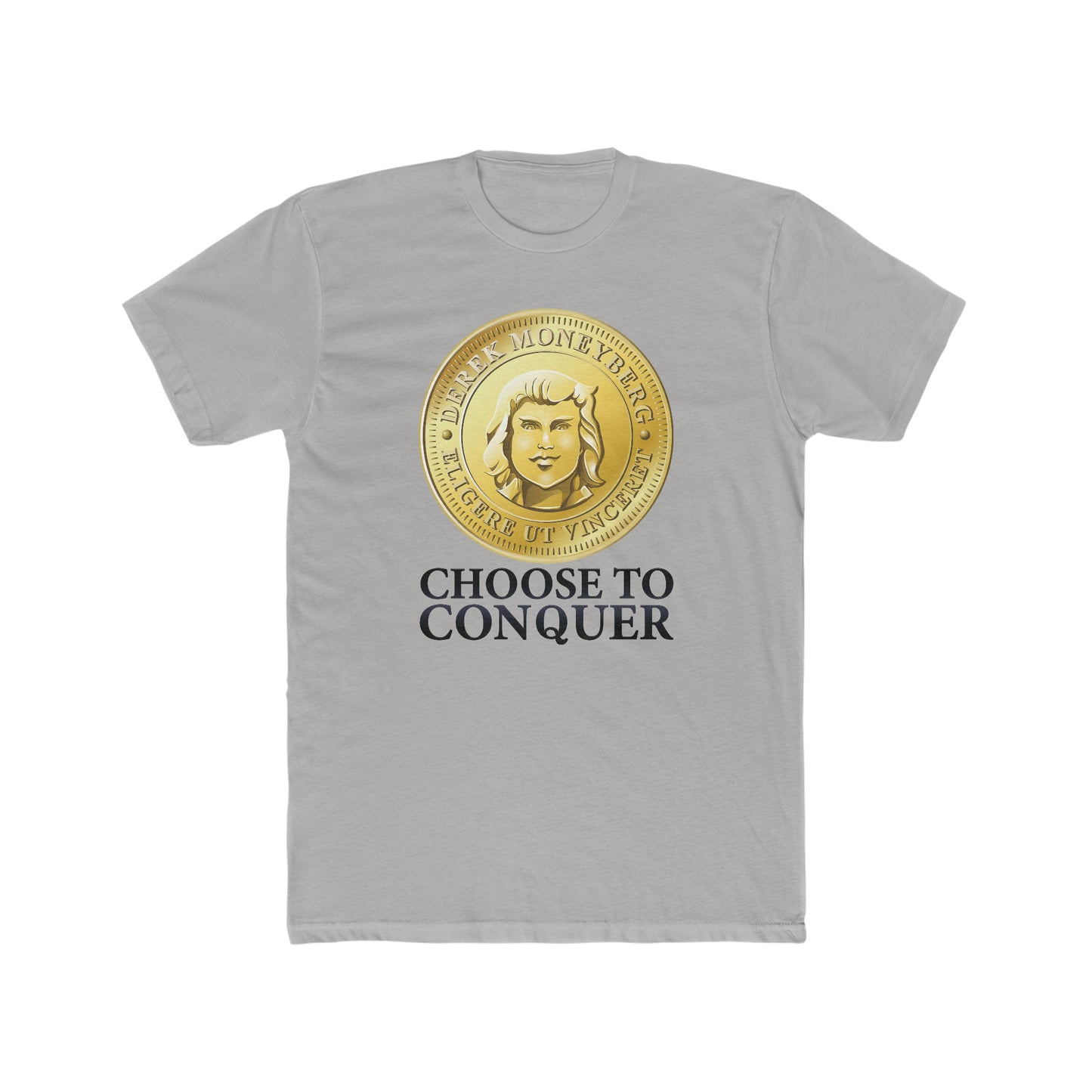 Crewneck T-Shirt - Choose To Conquer Coin