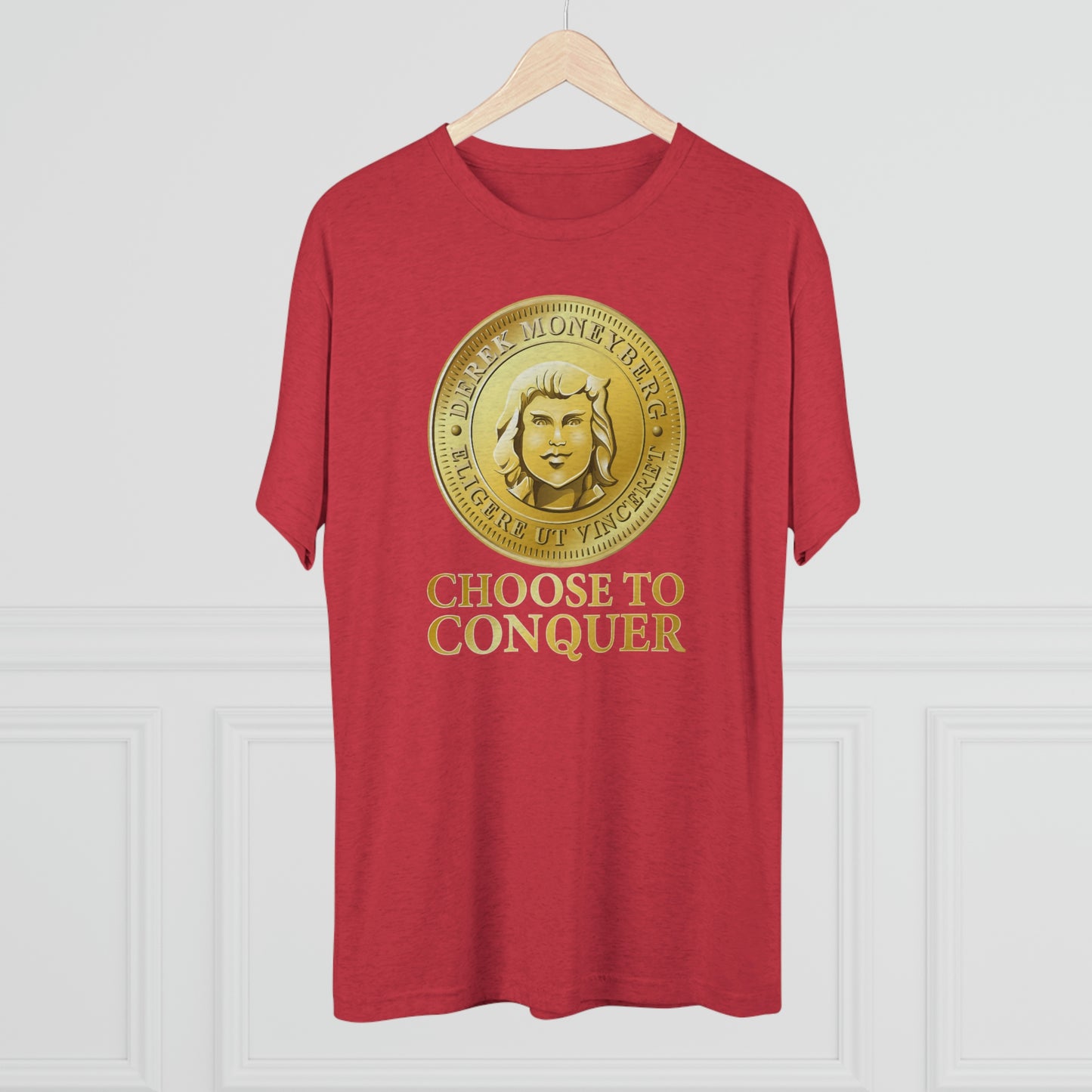 The Choose To Conquer Unisex Tri-Blend Crew T-Shirt