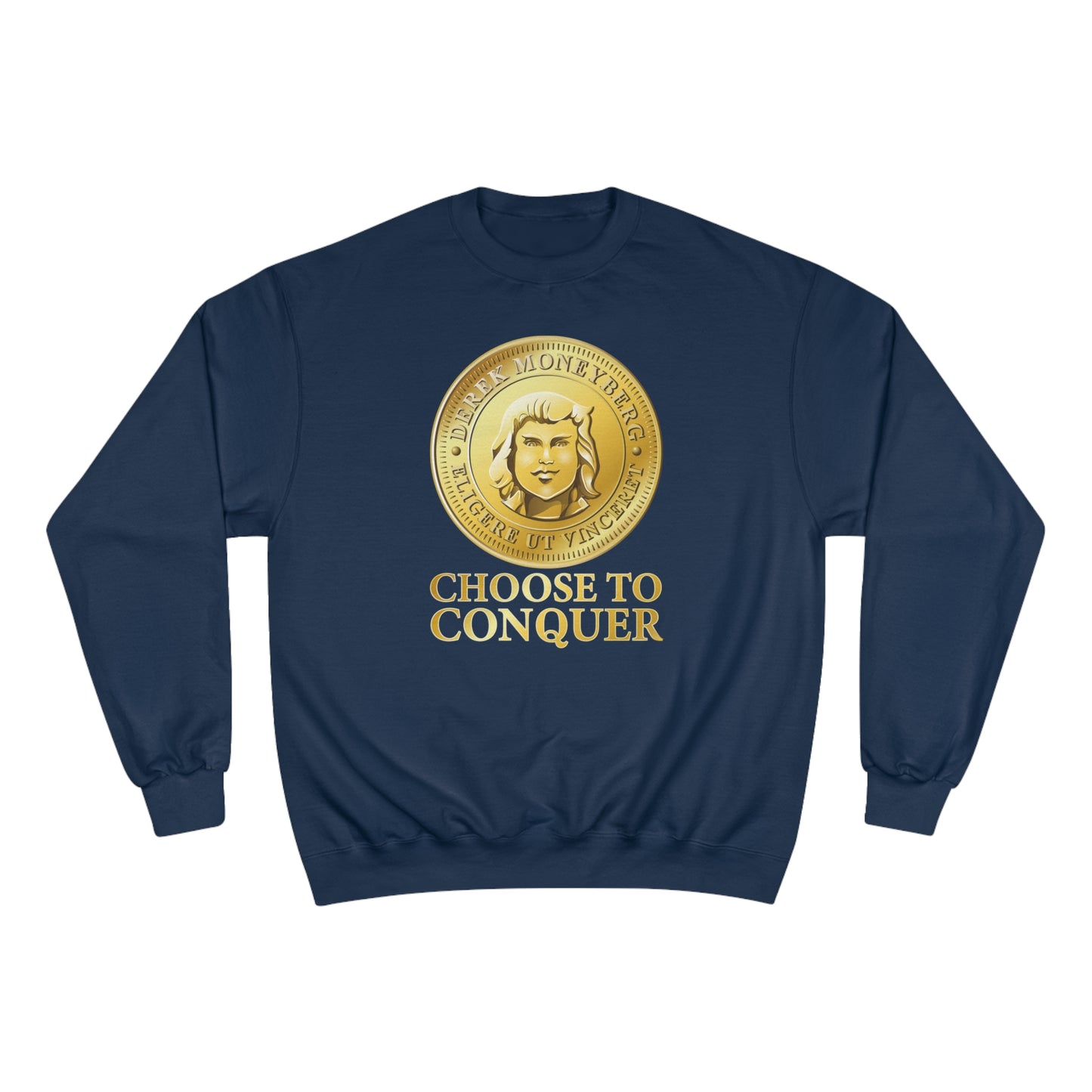 Champion Crewneck Sweatshirt - Choose To Conquer Coin