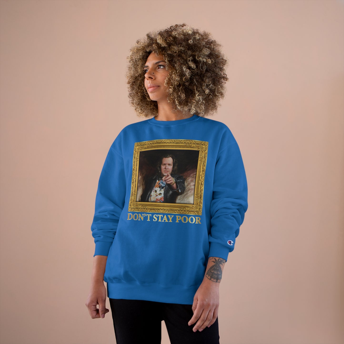 Champion Crewneck Sweatshirt - Don't Stay Poor Painting