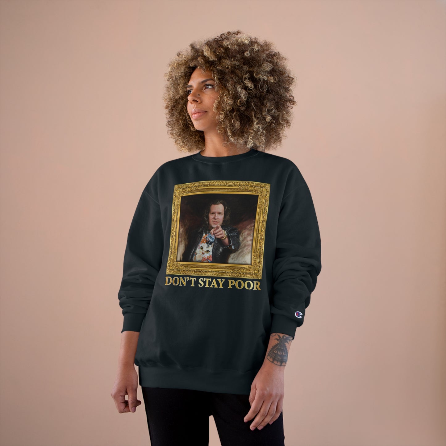 Champion Crewneck Sweatshirt - Don't Stay Poor Painting