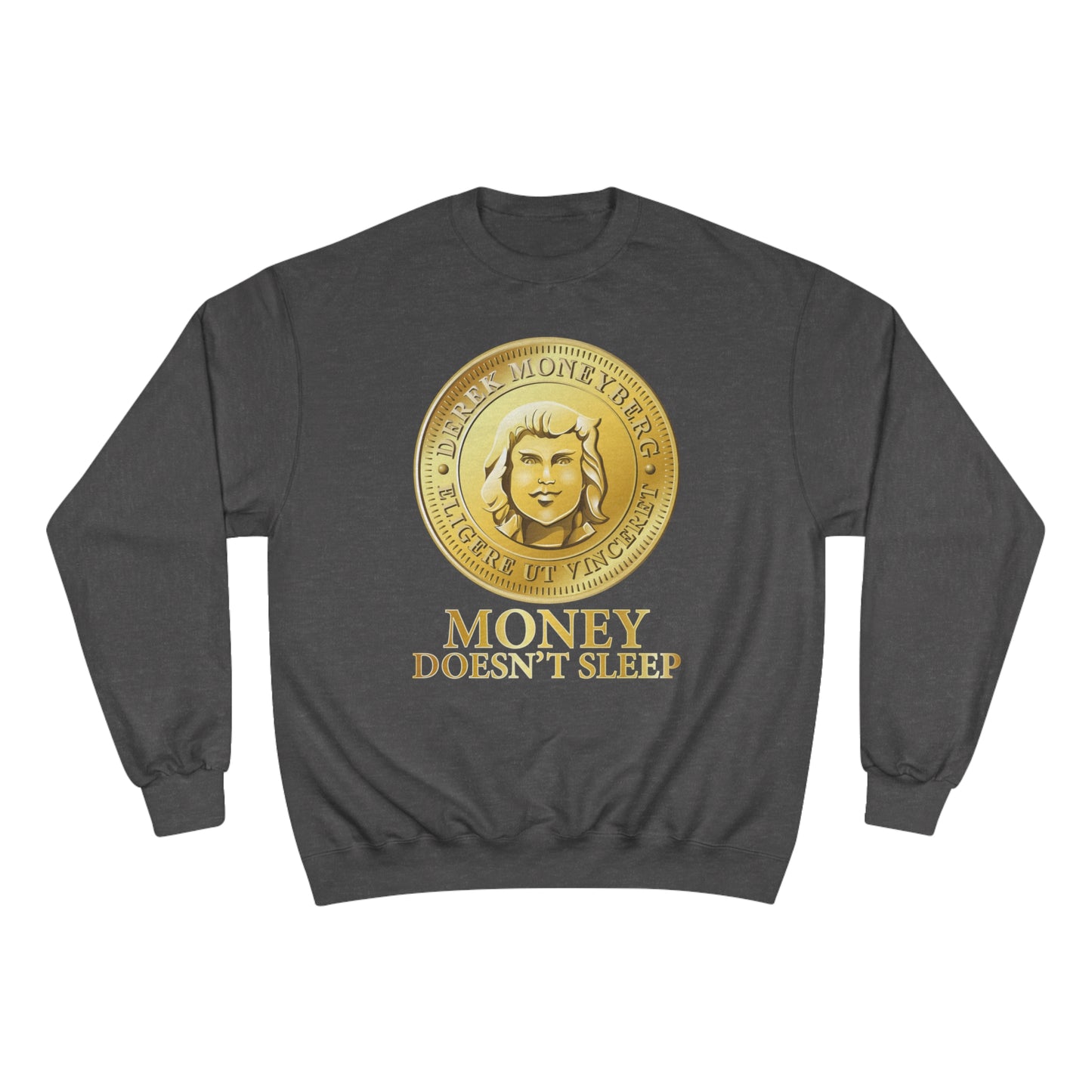 Champion Crewneck Sweatshirt - Money Doesn't Sleep Coin