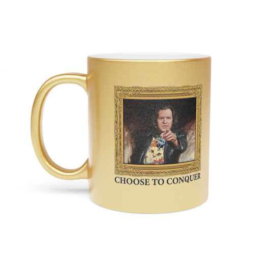 Mug, 11 oz Metallic Gold - Choose To Conquer Painting