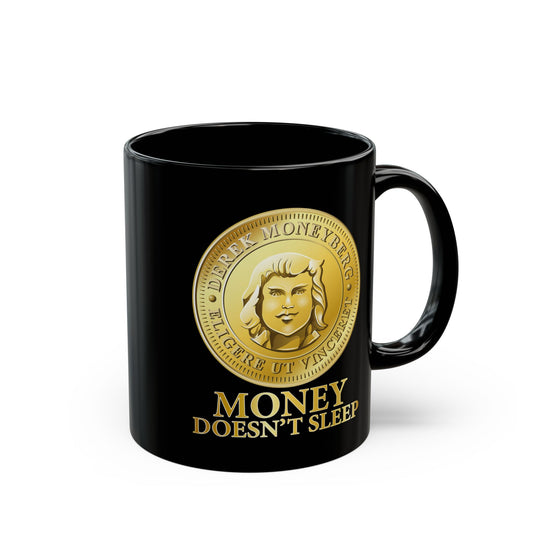 Mug, 11 oz Black - Money Doesn't Sleep Coin