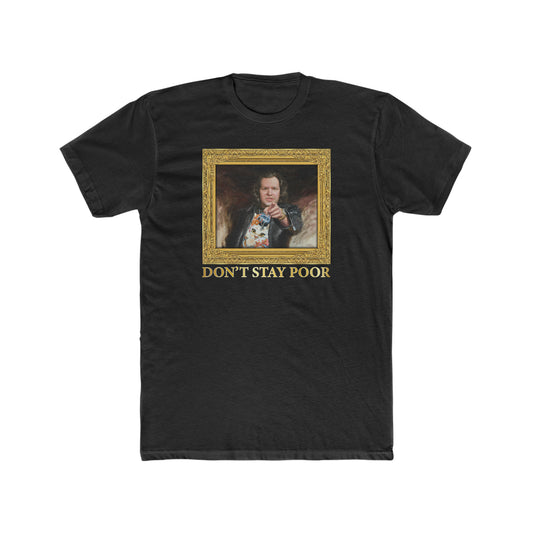 Crewneck T-Shirt - Don't Stay Poor Painting