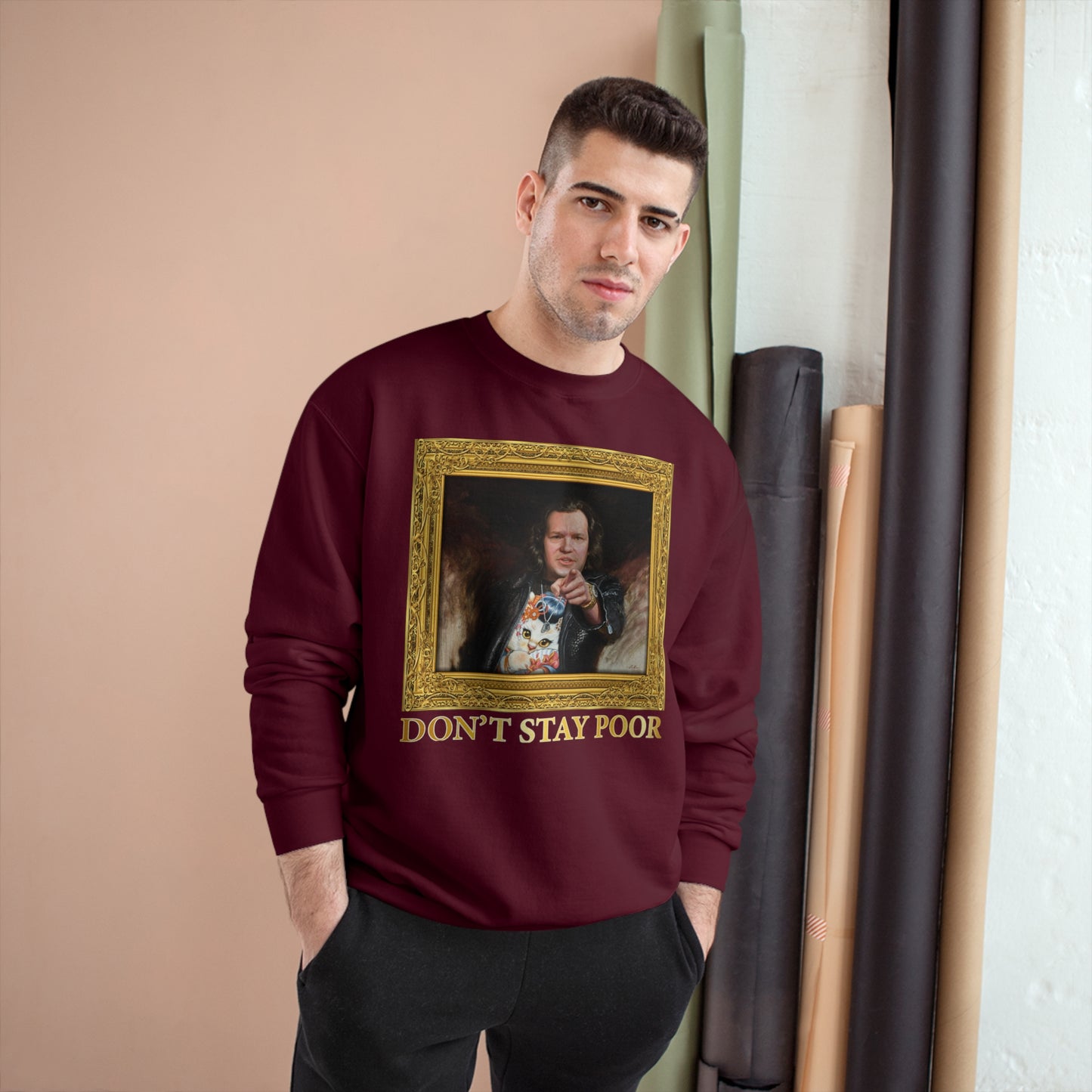 Champion Crewneck Sweatshirt - Don't Stay Poor Painting