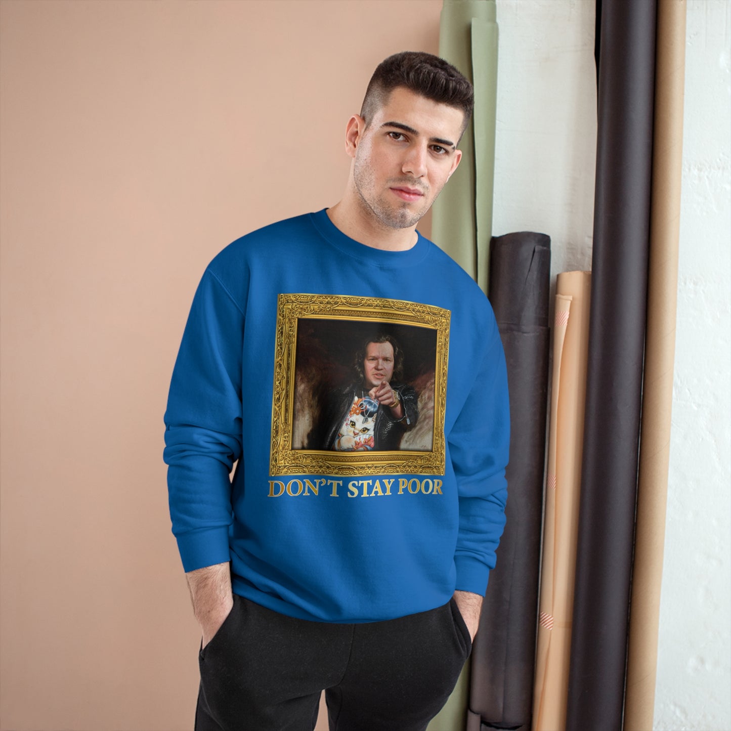 Champion Crewneck Sweatshirt - Don't Stay Poor Painting