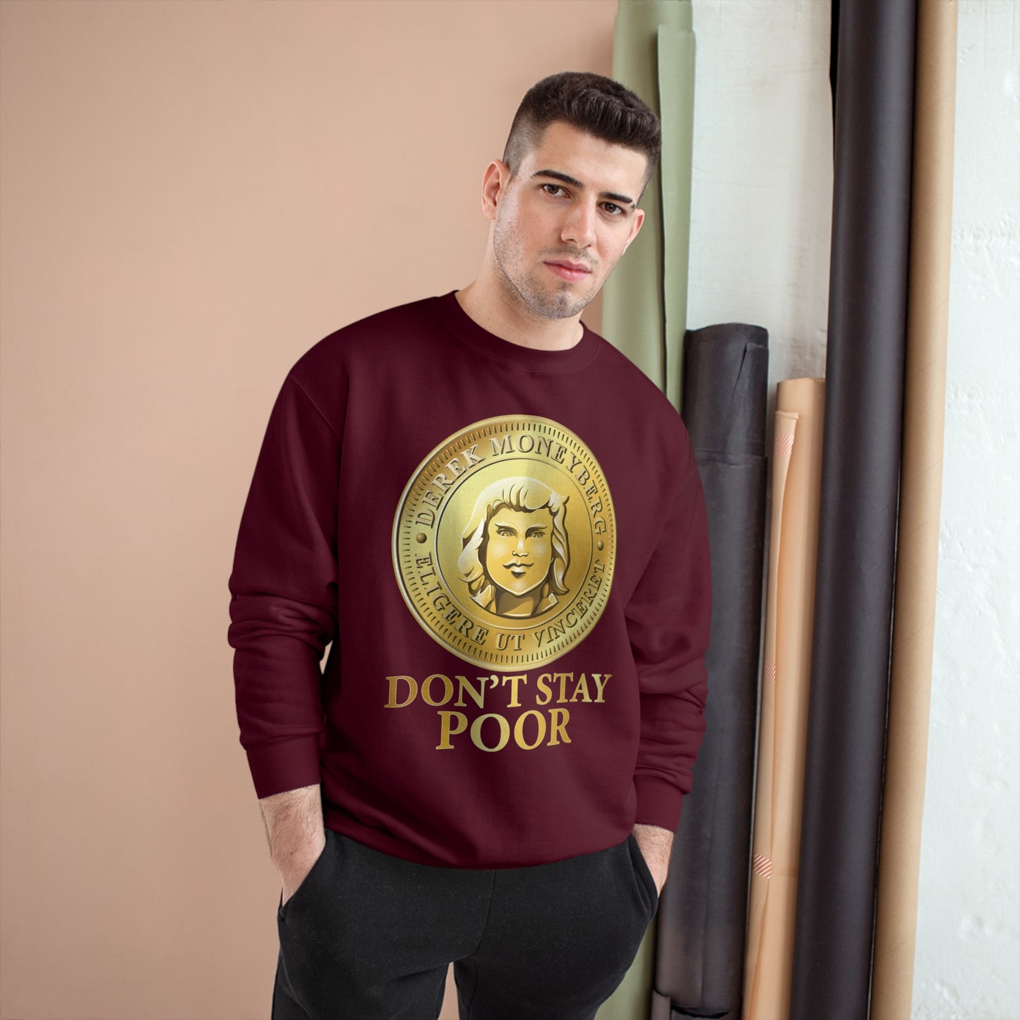 Champion Crewneck Sweatshirt - Don't Stay Poor Coin