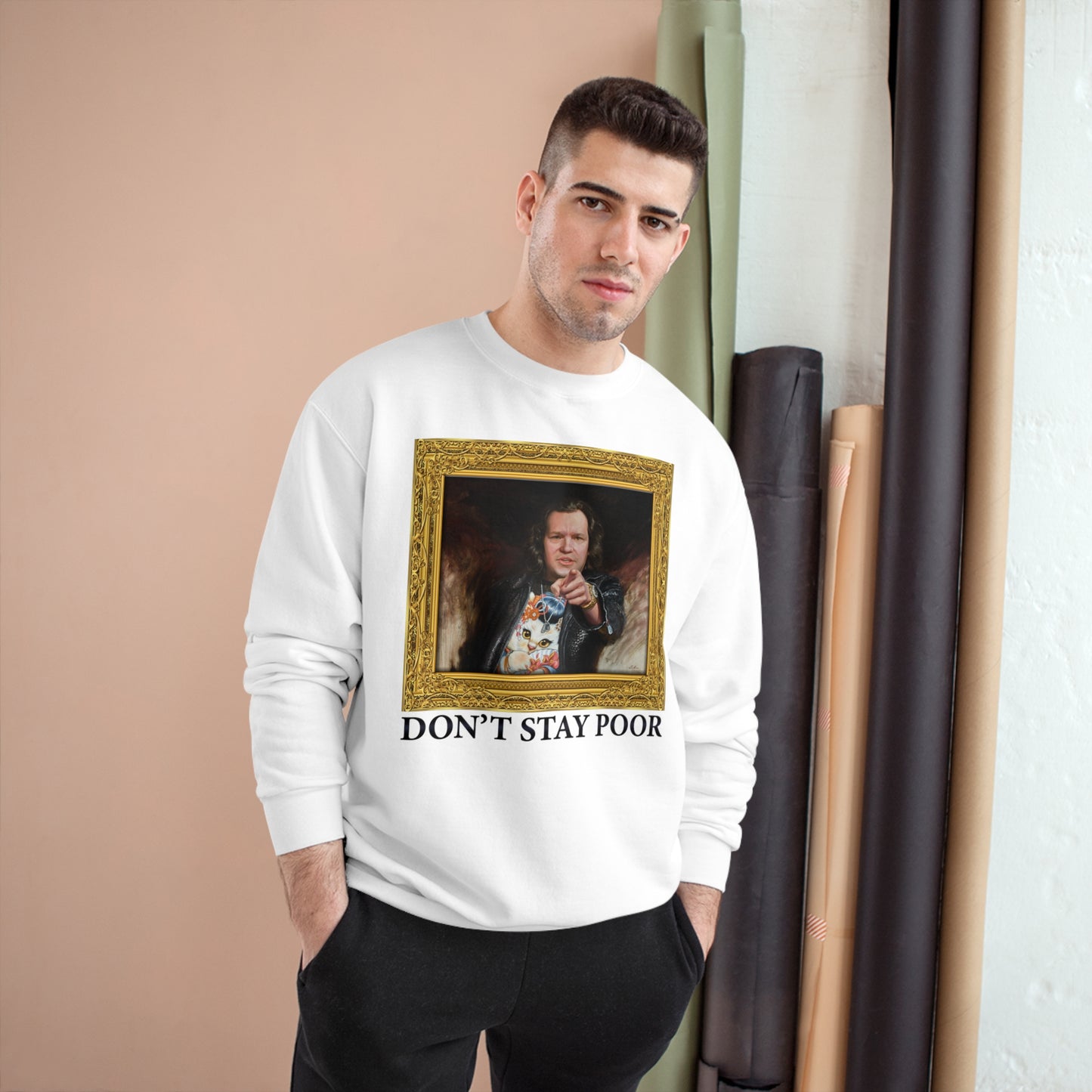 Champion Crewneck Sweatshirt - Don't Stay Poor Painting