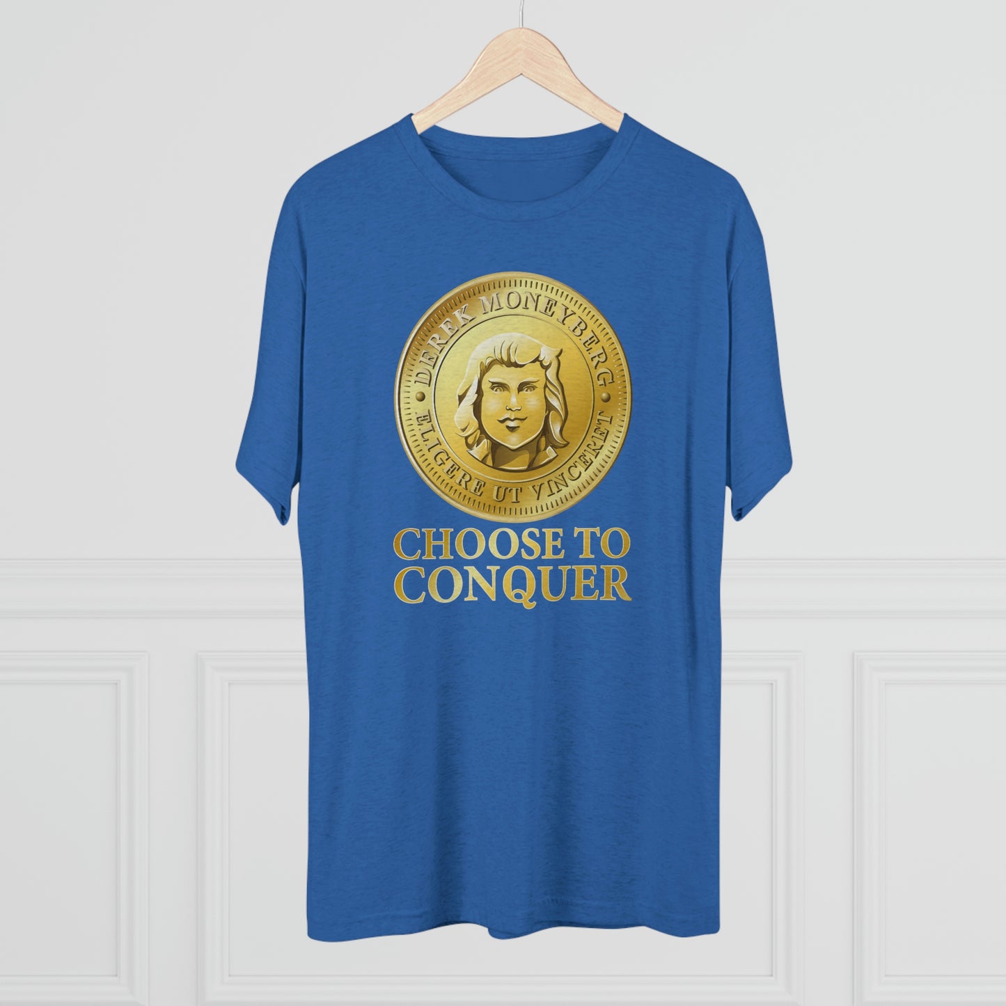 The Choose To Conquer Unisex Tri-Blend Crew T-Shirt